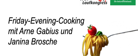 Friday-Evening-Cooking beim digitalen WLV Laufkongress